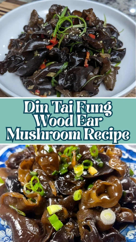 Copycat Din Tai Fung Wood Ear Mushroom Recipe